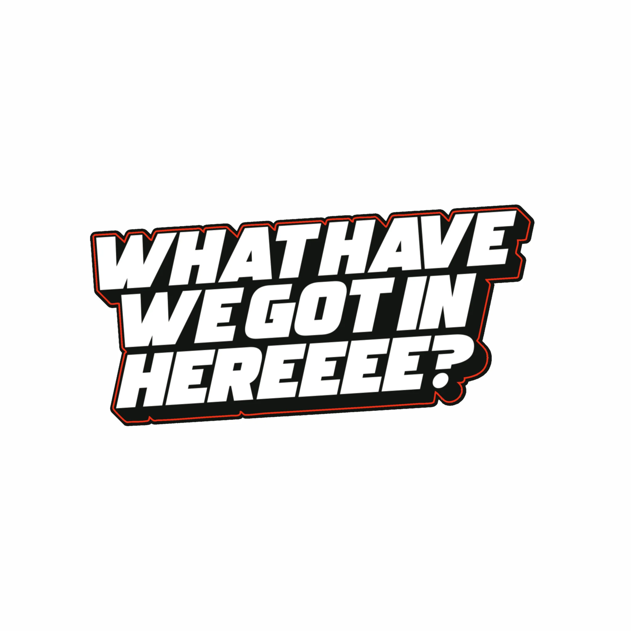 Sticker | What have we got in here? - Image 2